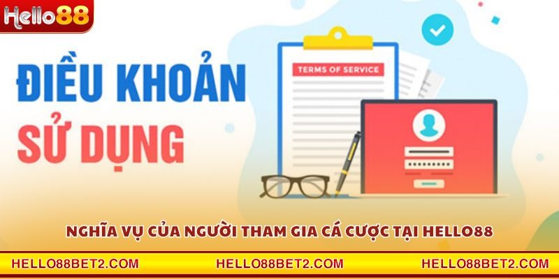 Nghĩa vụ của người tham gia cá cược tại Hello88