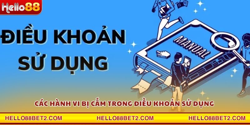 Các hành vi bị cấm trong điều khoản sử dụng 